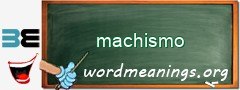 WordMeaning blackboard for machismo